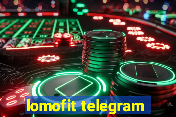 lomofit telegram